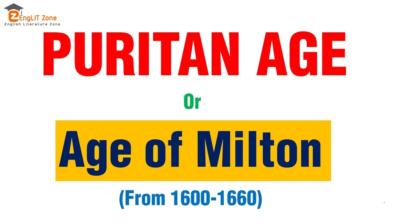 Puritan Age | The Age of Milton | Puritan Age in English Literature | History of English Literature