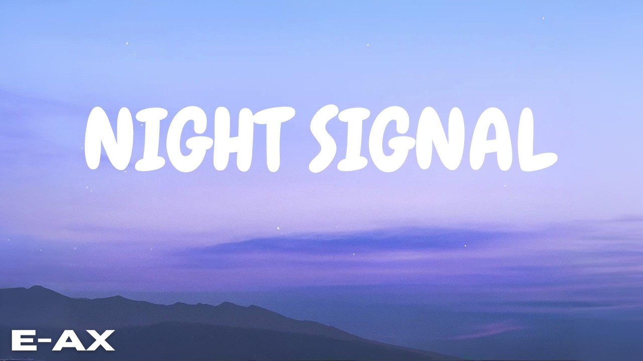 E-AX - Night Signal (Official Music Video)