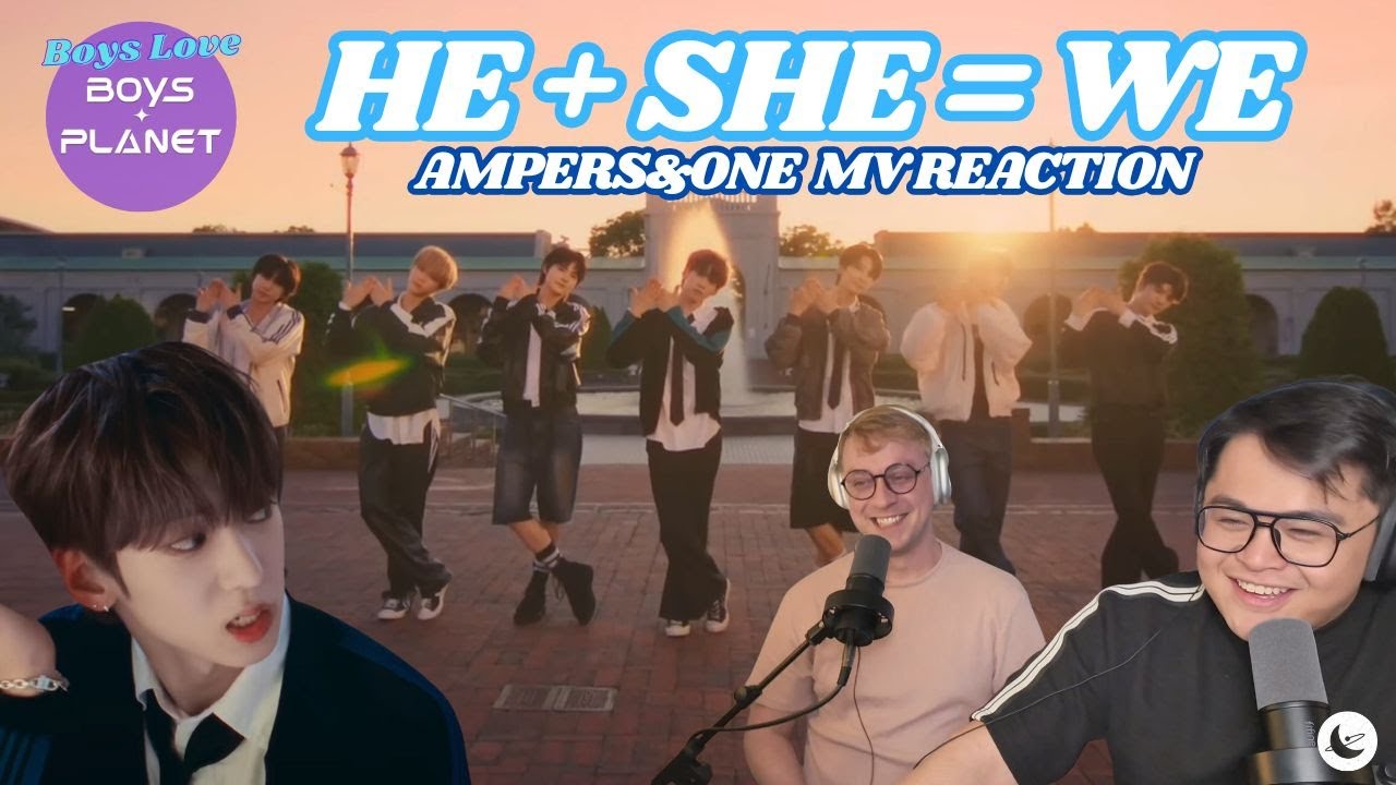 AMPERS&ONE Reaction: 'He + She = We' | Boys Love AMPERS&ONE