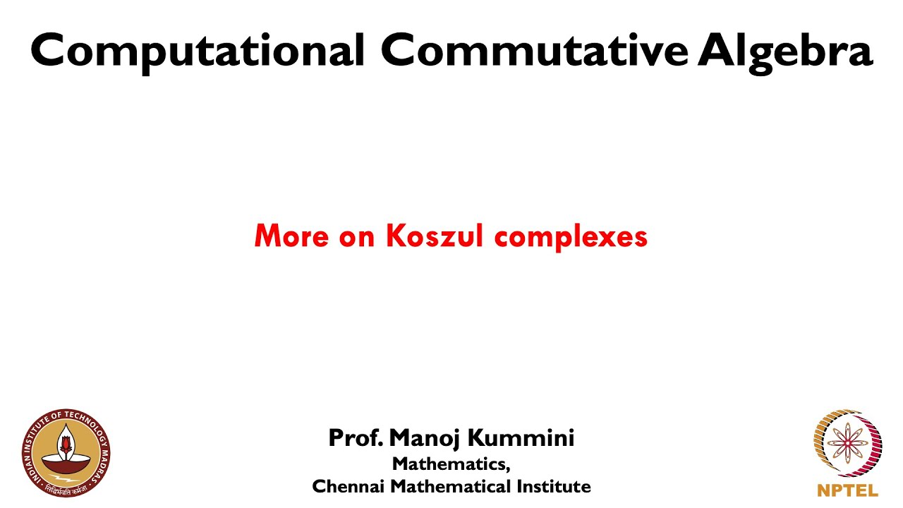 mod12lec58 - More on Koszul complexes