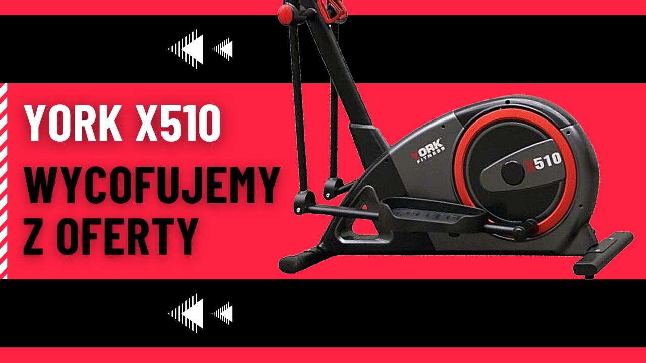 YORK X510 - KLIENCI NIE LUBIĄ TEGO ORBITREKA - WYCOFUJMY Z OFERTY