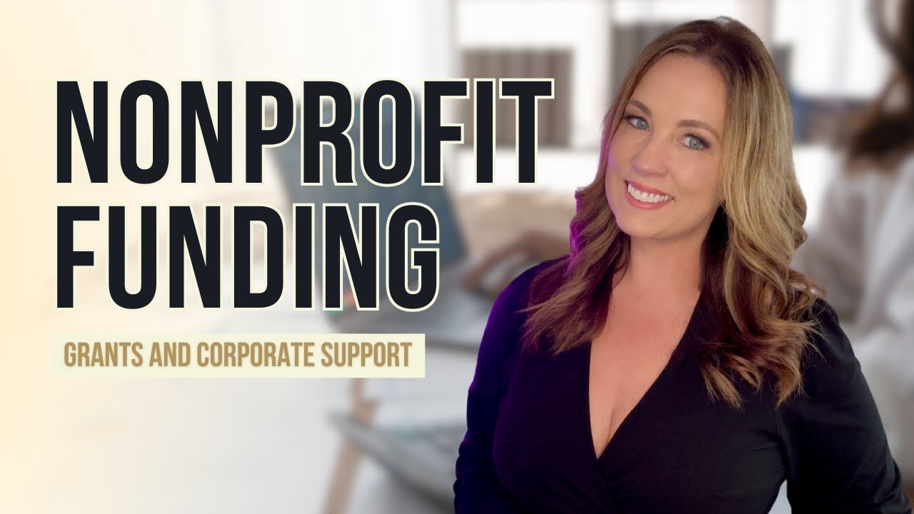Nonprofit Funding: Grants and Corporate Support