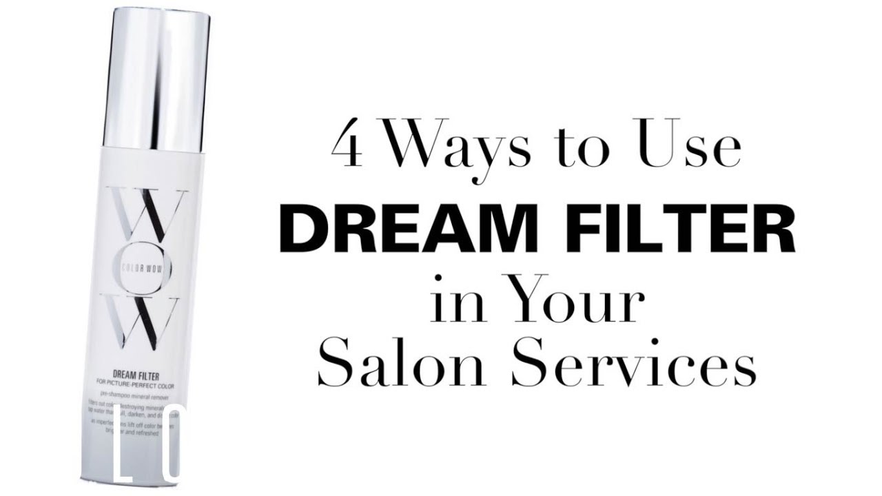 How to Use Dream Filter in Your Salon Services