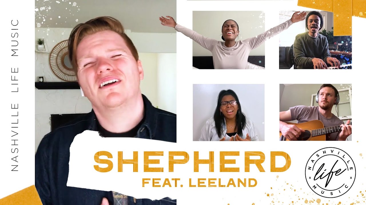 Shepherd (feat. Leeland) (Quarantine Zoom Worship) - Nashville Life Music