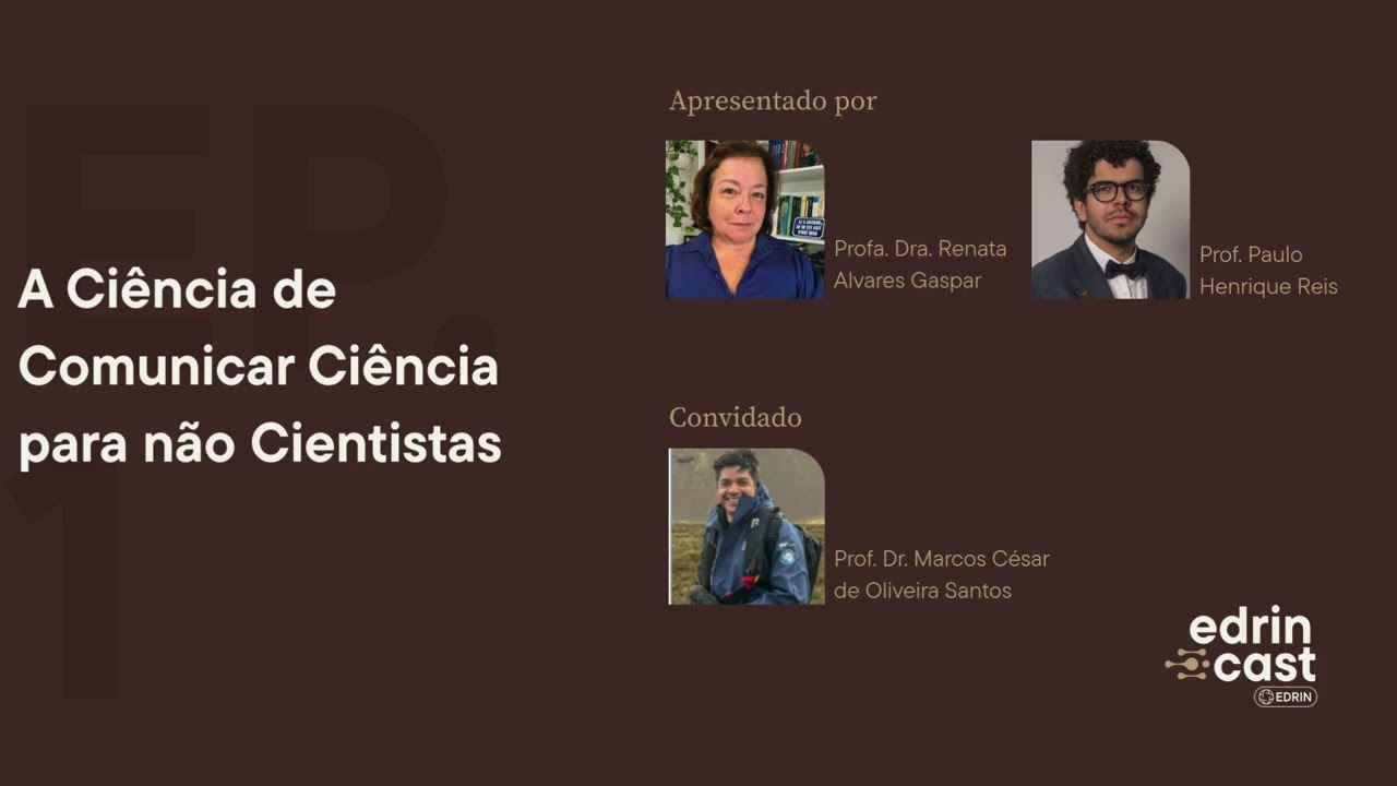 episódio 1 - A Ciência de Comunicar: Ciência para não Cientistas
