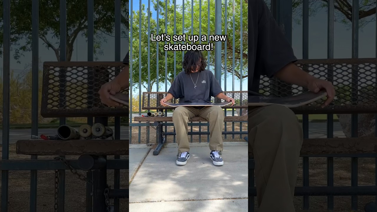 Let&rsquo;s set up a new skateboard!