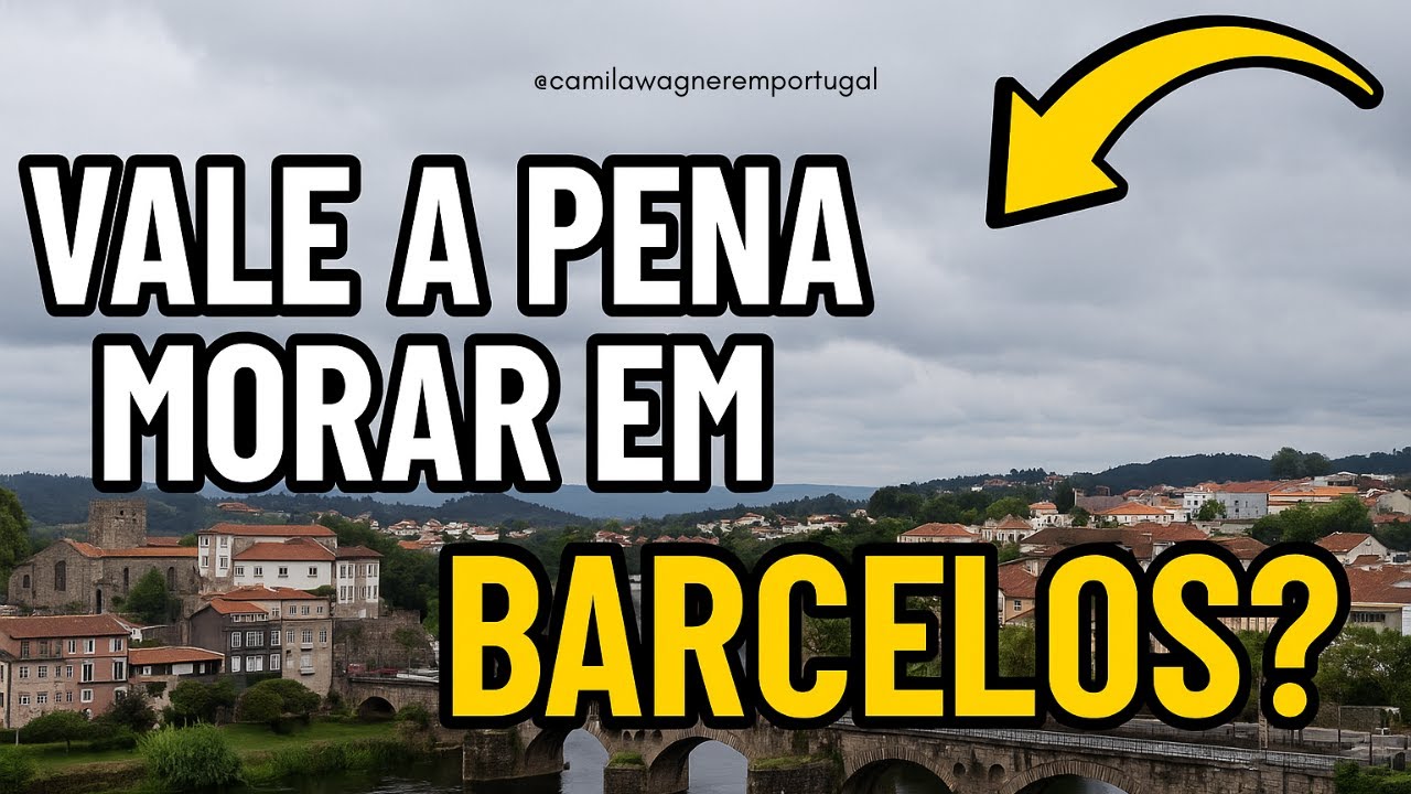 Como &eacute; Morar em Barcelos, Portugal? Vantagens de Viver no Norte | Vida Real no Interior
