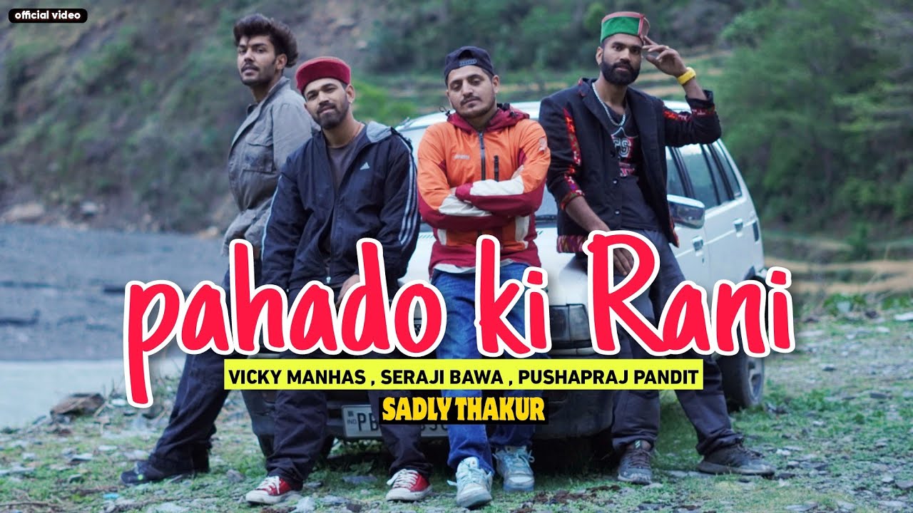 Pahado ki Rani |  Official Video | Vicky Manhas/ Sadly Rapper/ Seraj Wala Bhai/Pandit / 2024