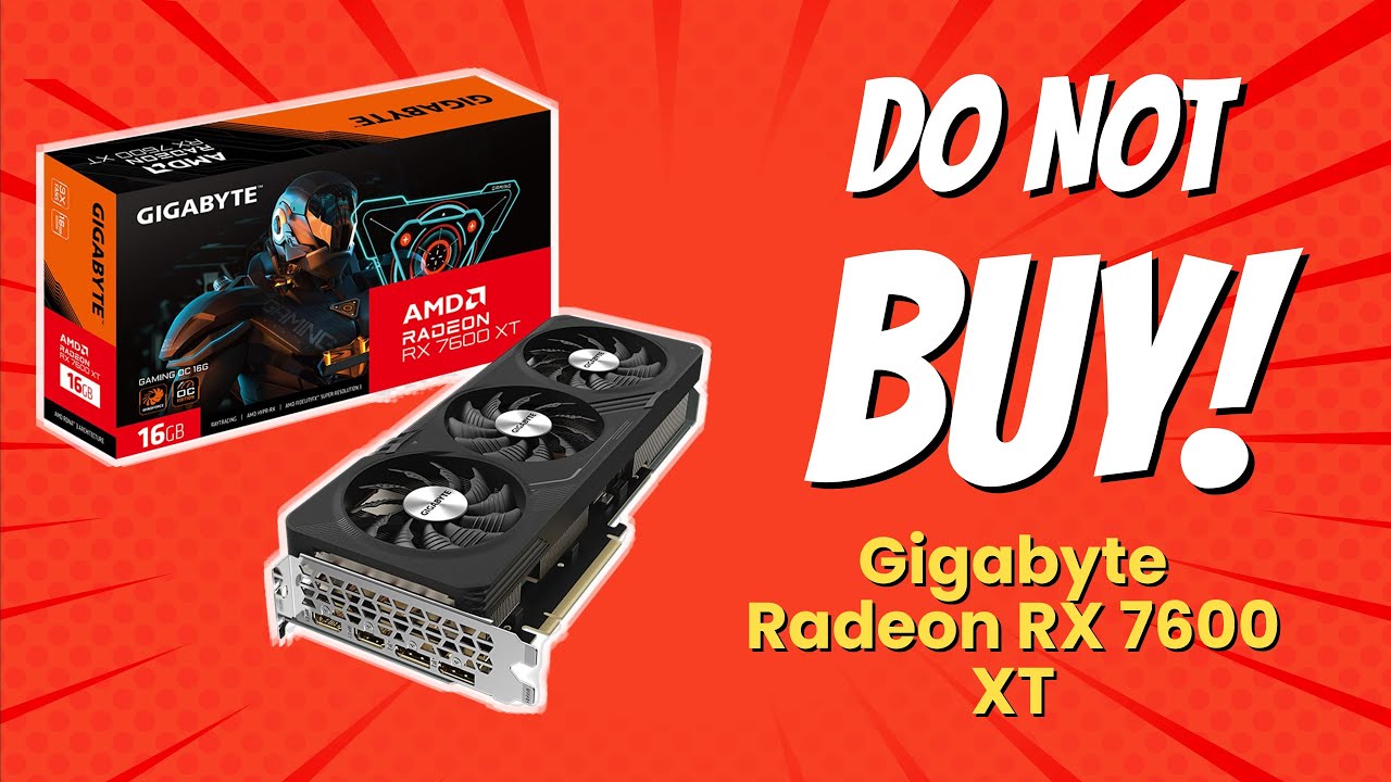DON'T BUY GIGABYTE Radeon RX 7600 XT BEFORE WATCHING THIS VIDEO! (7 Reasons)