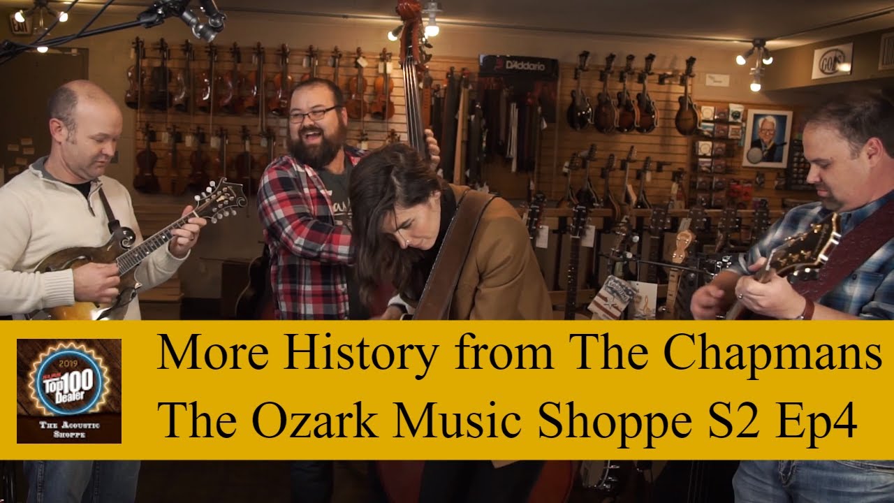 More history of The Chapmans - The Ozark Music Shoppe