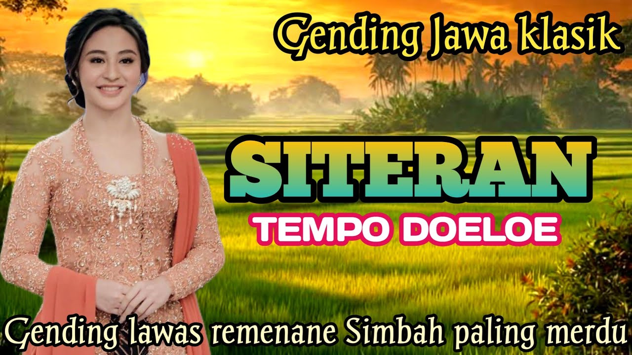 GENDING JAWA SITERAN TEMPO DOELOE _ GENDING LAWAS REMENANE SIMBAH PALING MERDU-UYON UYON BATIR NGOPI