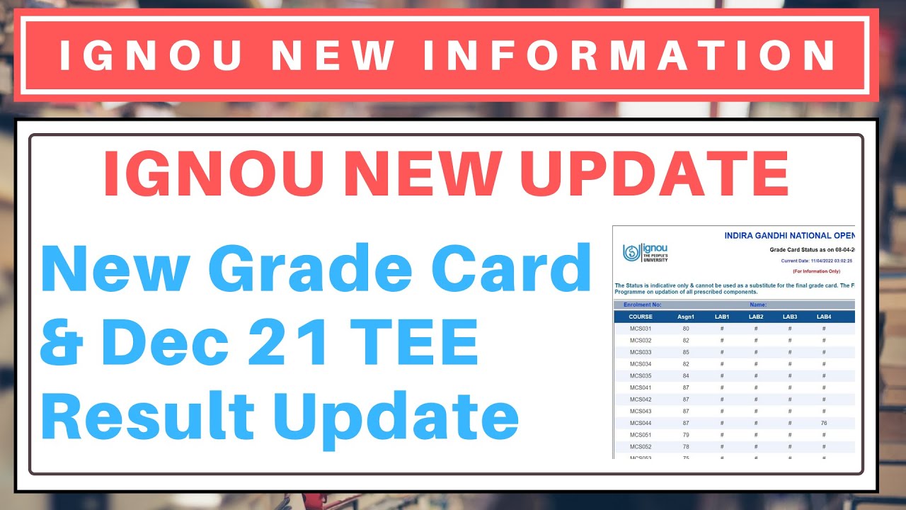 IGNOU NEW UPDATE | New Grade Card & Dec 2021 TEE Result Update