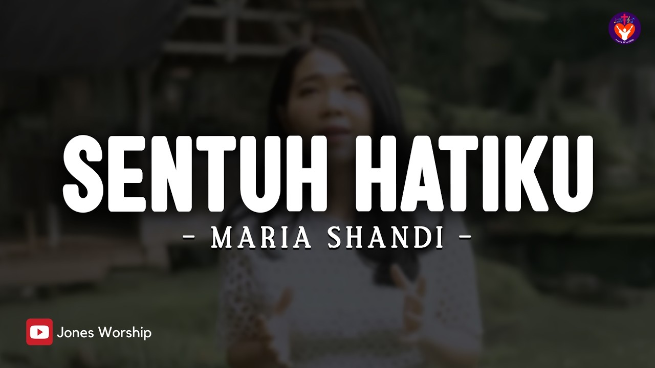 Bapa Sentuh Hatiku - Maria Shandi (Lirik Lagu Rohani) | Lagu Rohani Terbaru 2026 | Sentuh Hatiku
