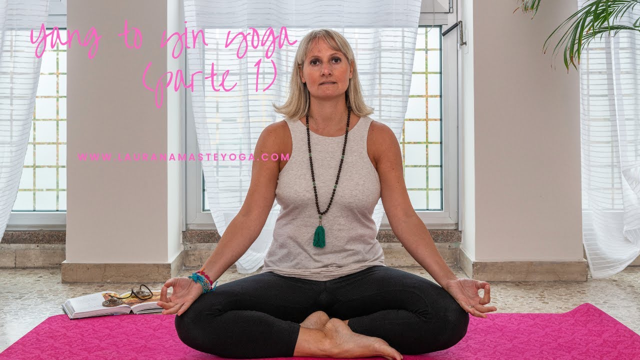 Yang to yin yoga (parte 1)