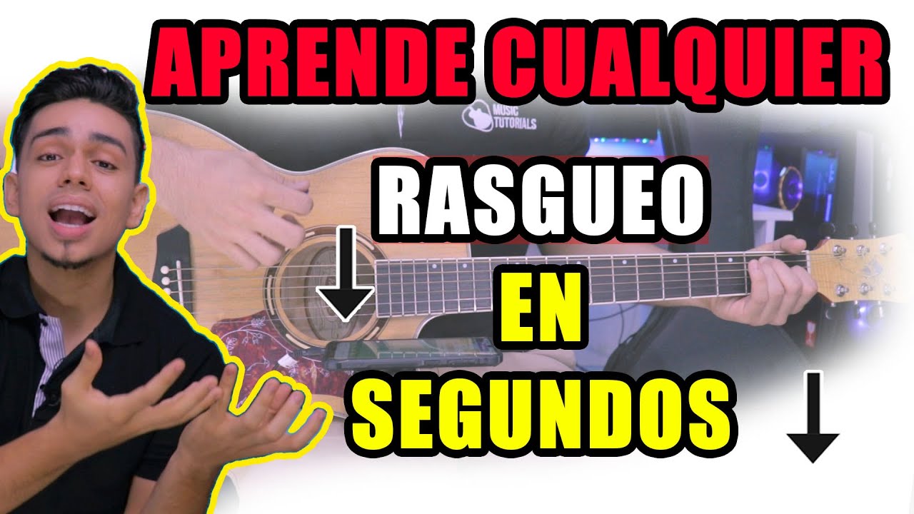 Aprende Cualquier Rasgueo de Guitarra F&aacute;cil y R&aacute;pido (Crea tus propios Patrones de Rasgueo)