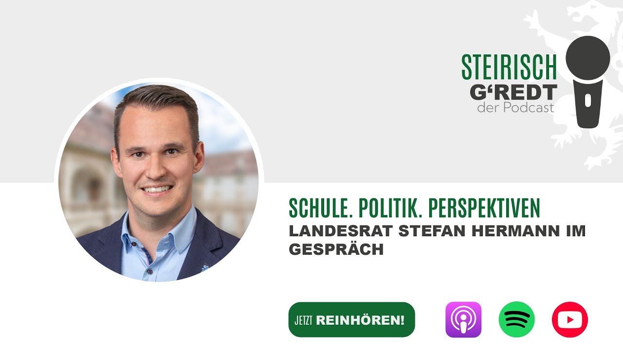 LR Stefan Hermann: Schule. Politik. Perspektiven. | Steirisch g&rsquo;redt &ndash; Der Podcast | Folge 6