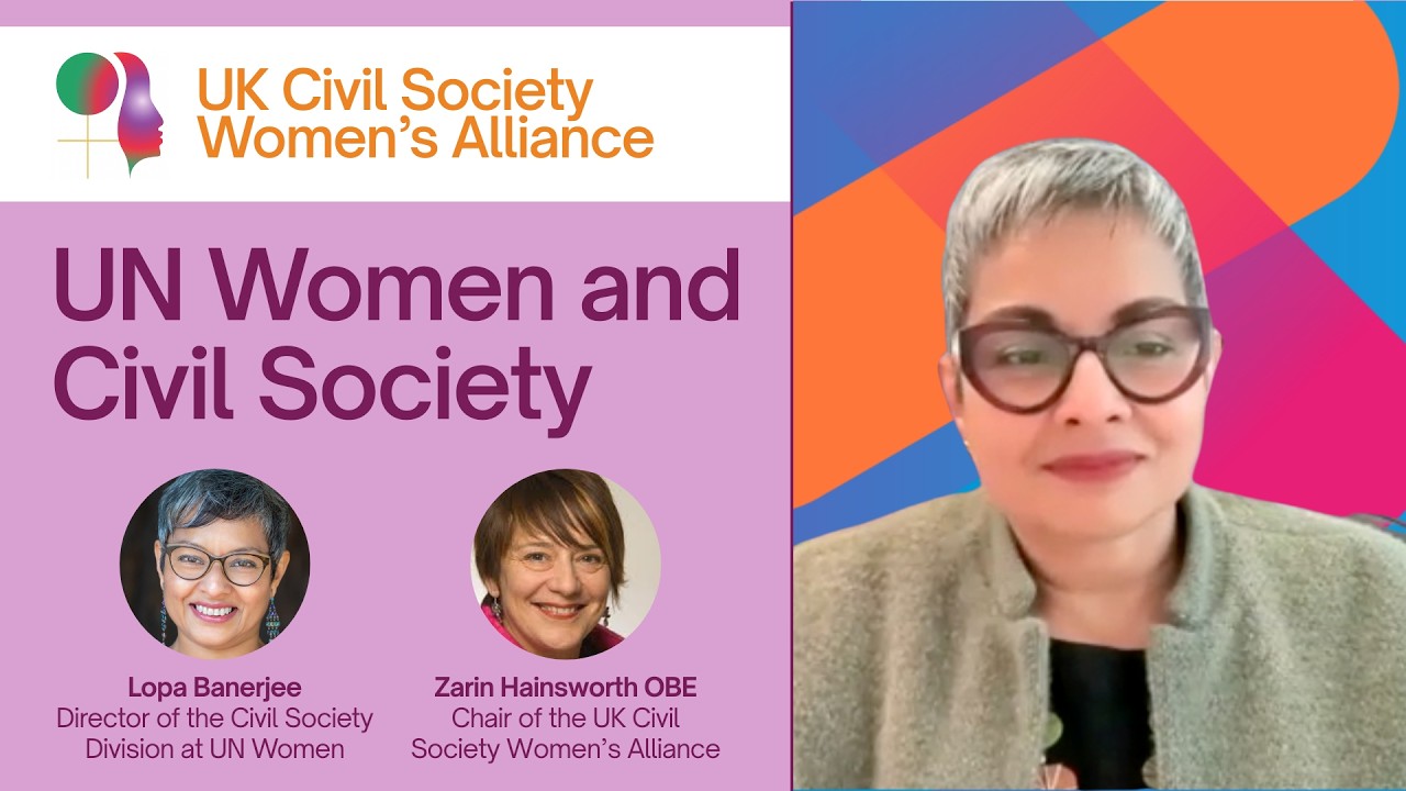 UN Women and Civil Society with Lopa Banerjee | UK Civil Society Women's Alliance