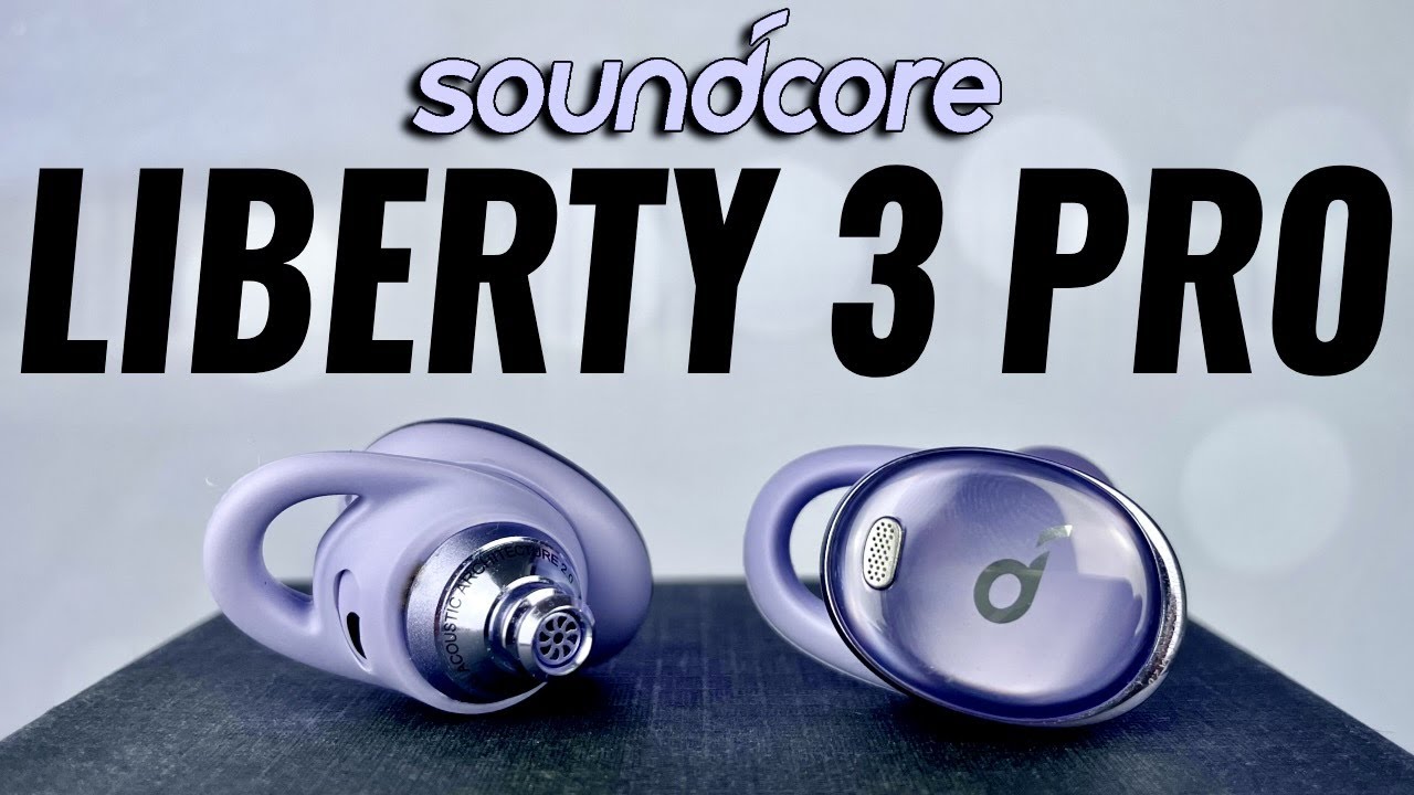 Half A Year Later... Here's My Soundcore Liberty 3 Pro Review