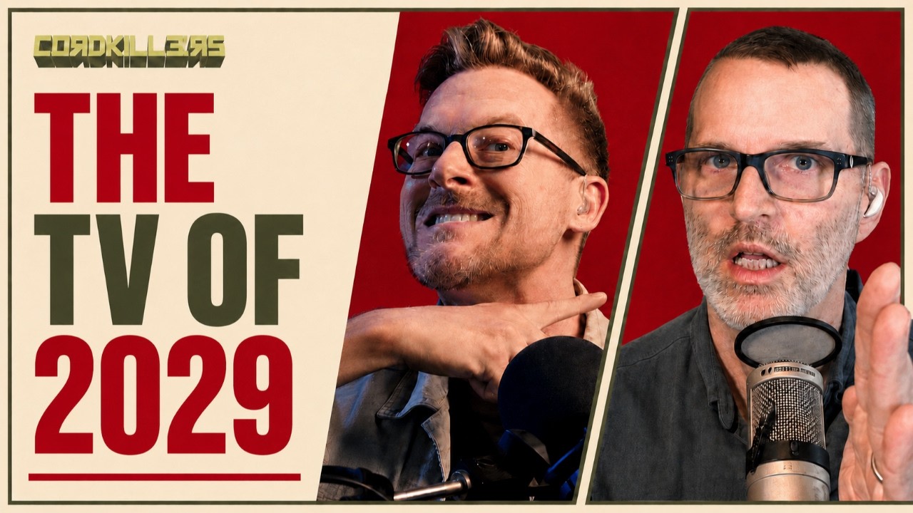 The TV of 2029 &mdash; Cordkillers 615