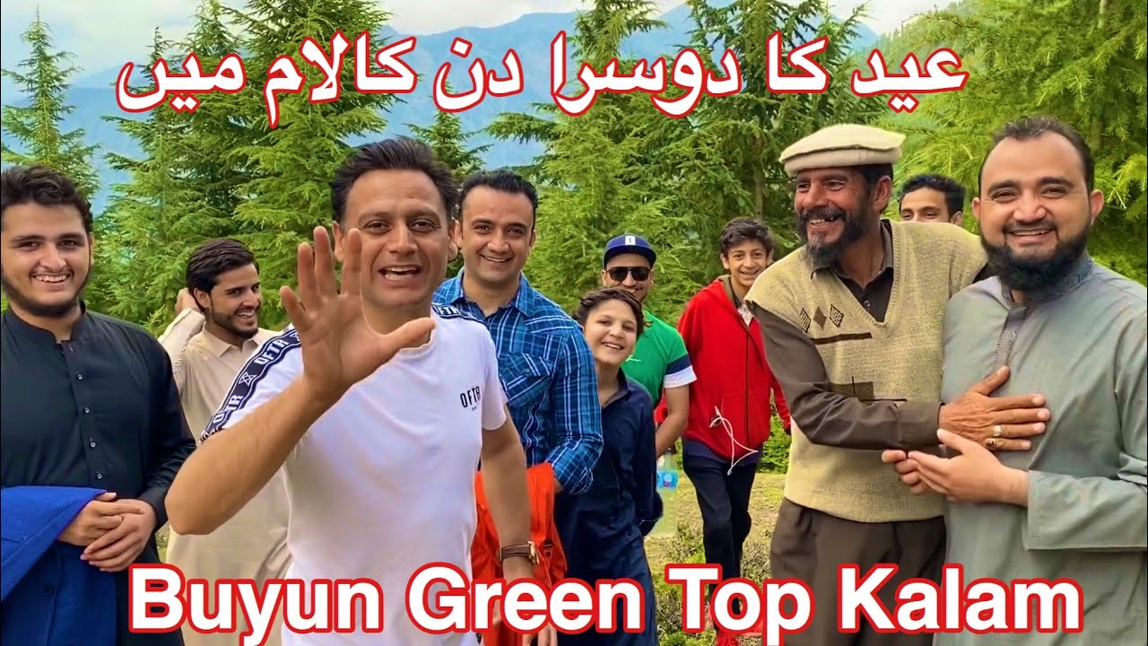 Buyun Green Top Kalam | Swat Kpk Pakistan | Kabir Khan Afridi