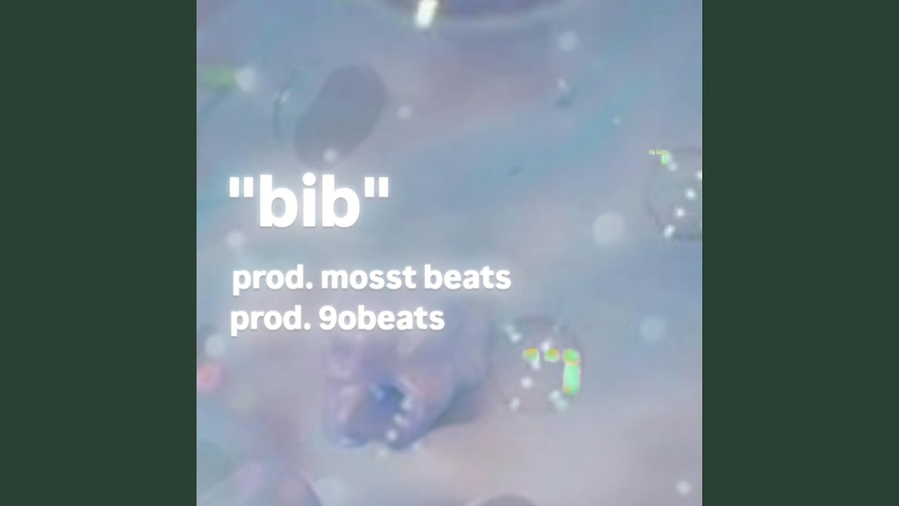 bib (feat. 9obeats)