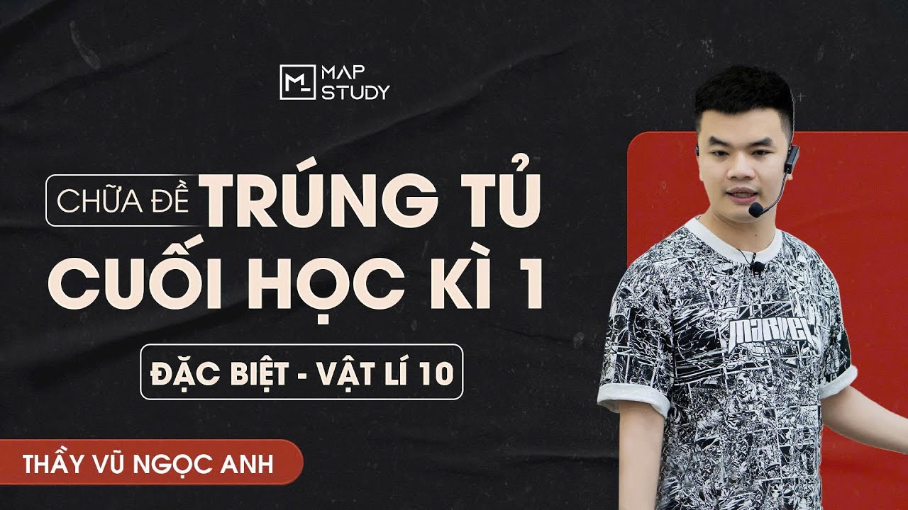 [Vật Lí 10] Đề Trúng Tủ Cuối Học Kì 1 - Đề Đặc Biệt | Thầy VNA