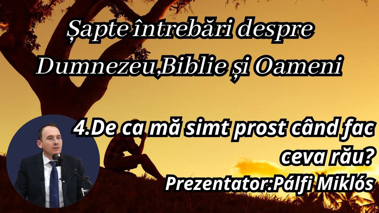 4.De ce mă simt prost când fac ceva rău?(Pálfi Miklós)