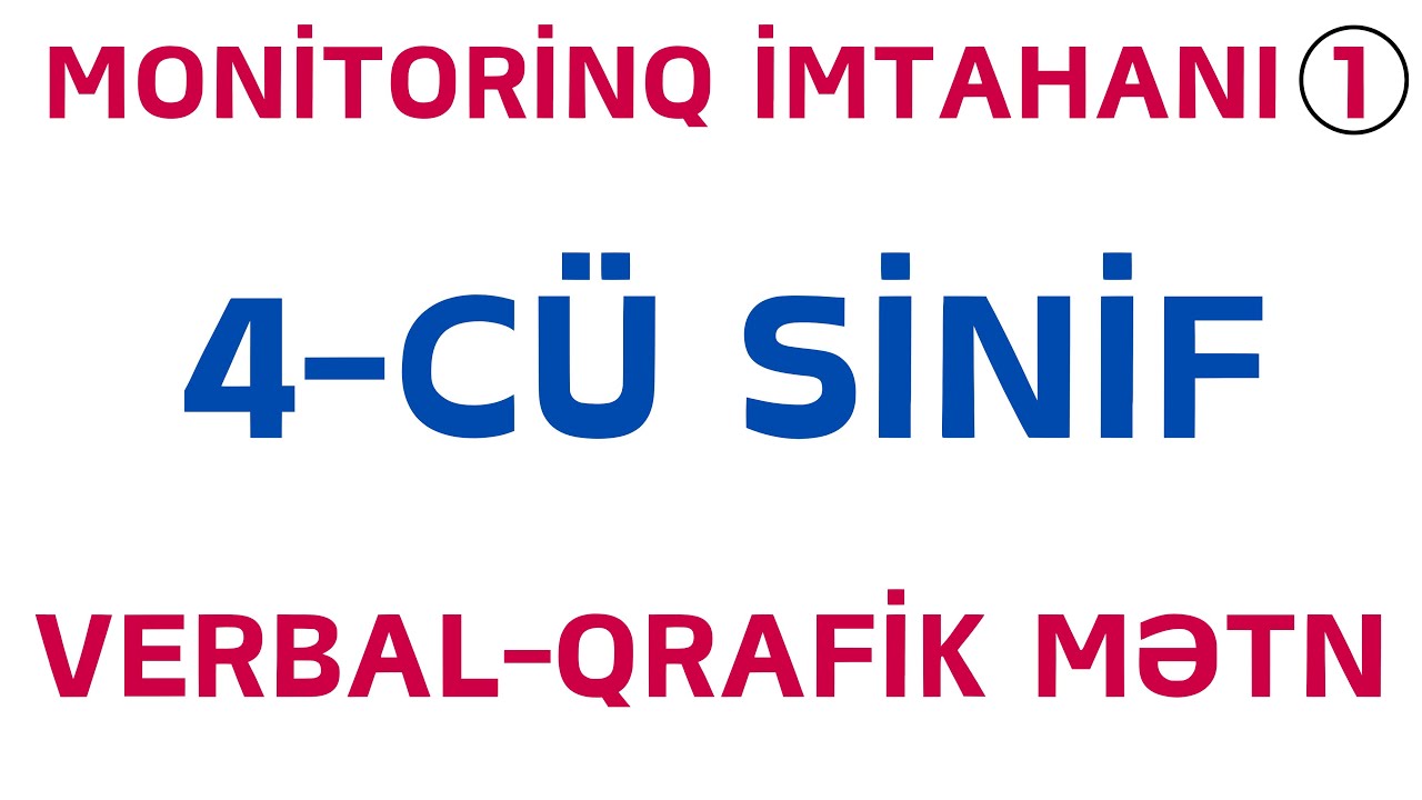 MONİTORİNQ 2026 | 1-Cİ İMTAHAN | VERBAL-QRAFİK MƏTN | Nail Sadigov
