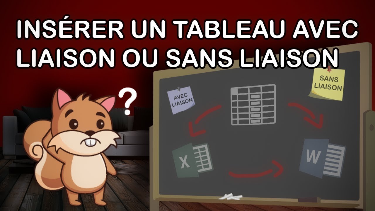 Traitement de texte - Insérer un tableau d'Excel à Word avec liaison ou sans liaison