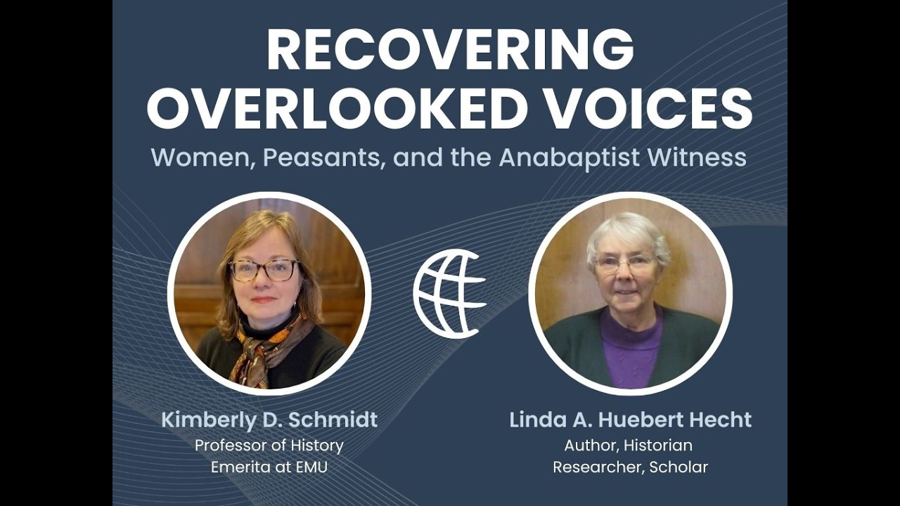 Recovering Overlooked Voices: Women, Peasants, and the Anabaptist Witness - Webinar (12/02/2026)