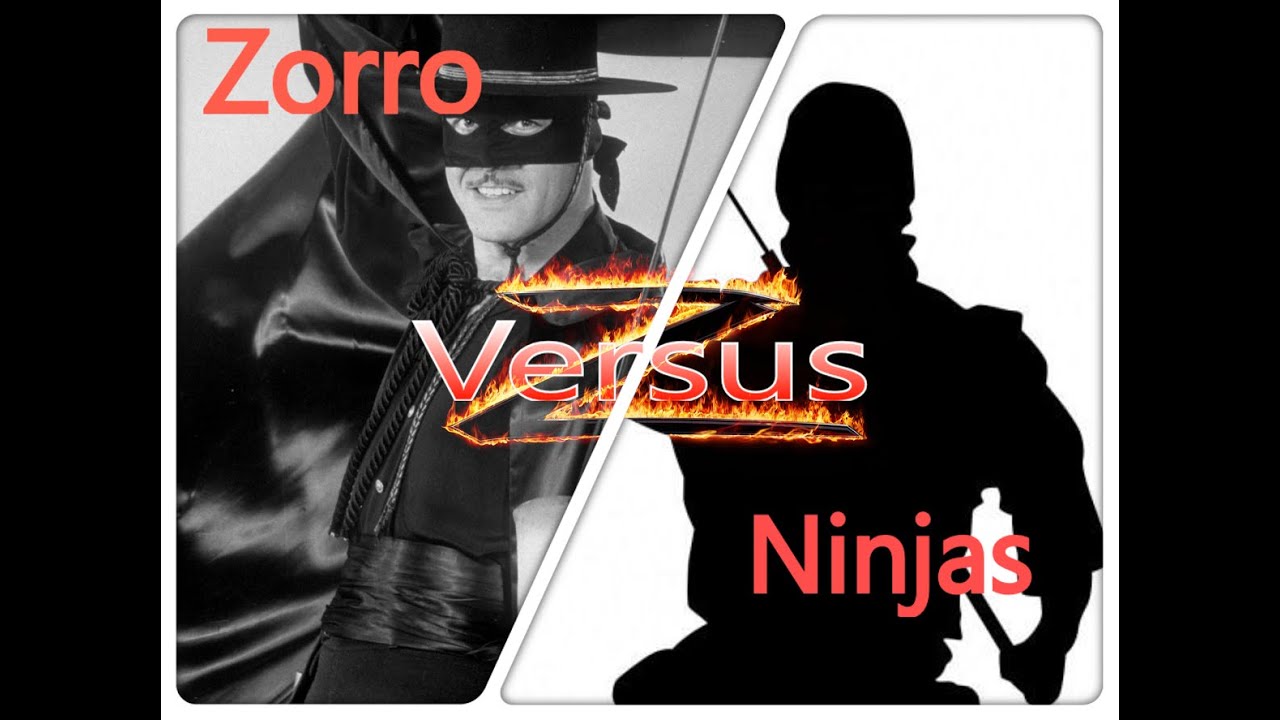 ZORRO vs NINJAS