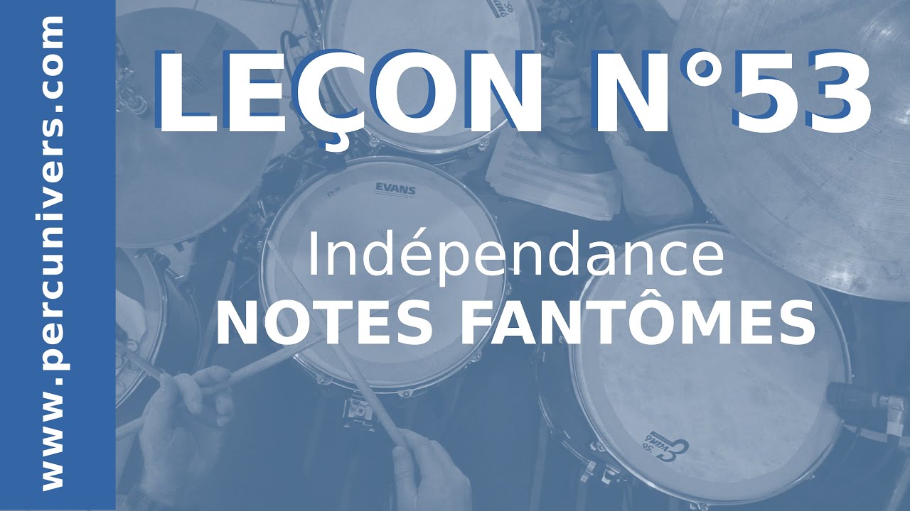LEÇON N°53 : NOTES FANTÔMES