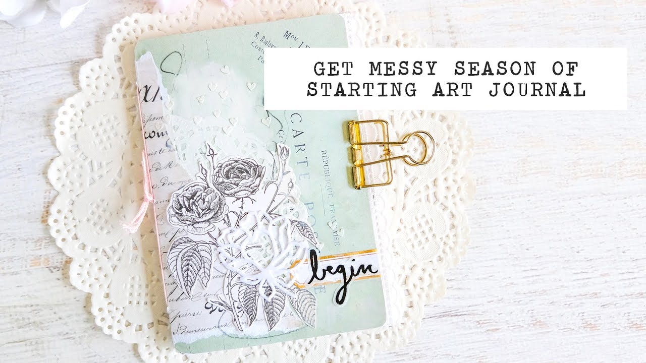 ART JOURNAL FLIP THROUGH | Get Messy | Season of Starting