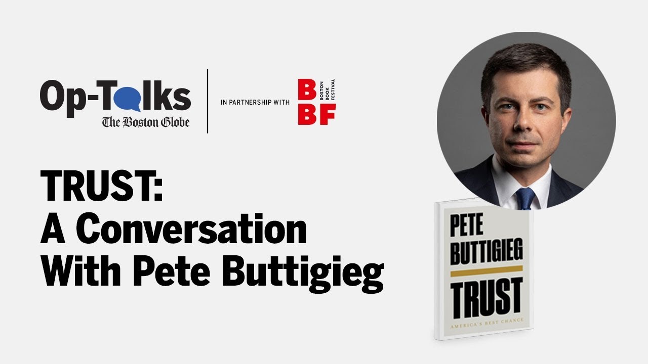 Trust: A Conversation With Pete Buttigieg