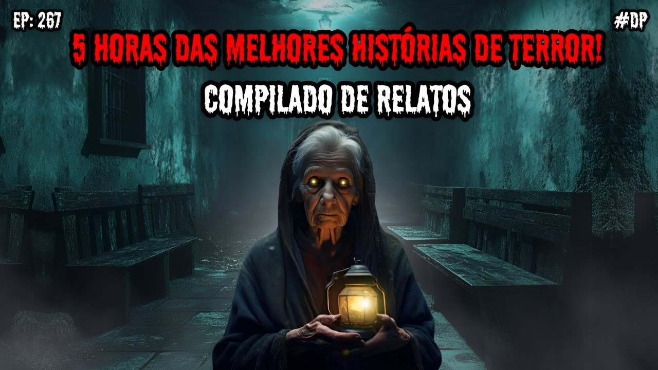 5 HORAS DE TERROR - COLETÂNEA DE RELATOS | EP.267 #dp