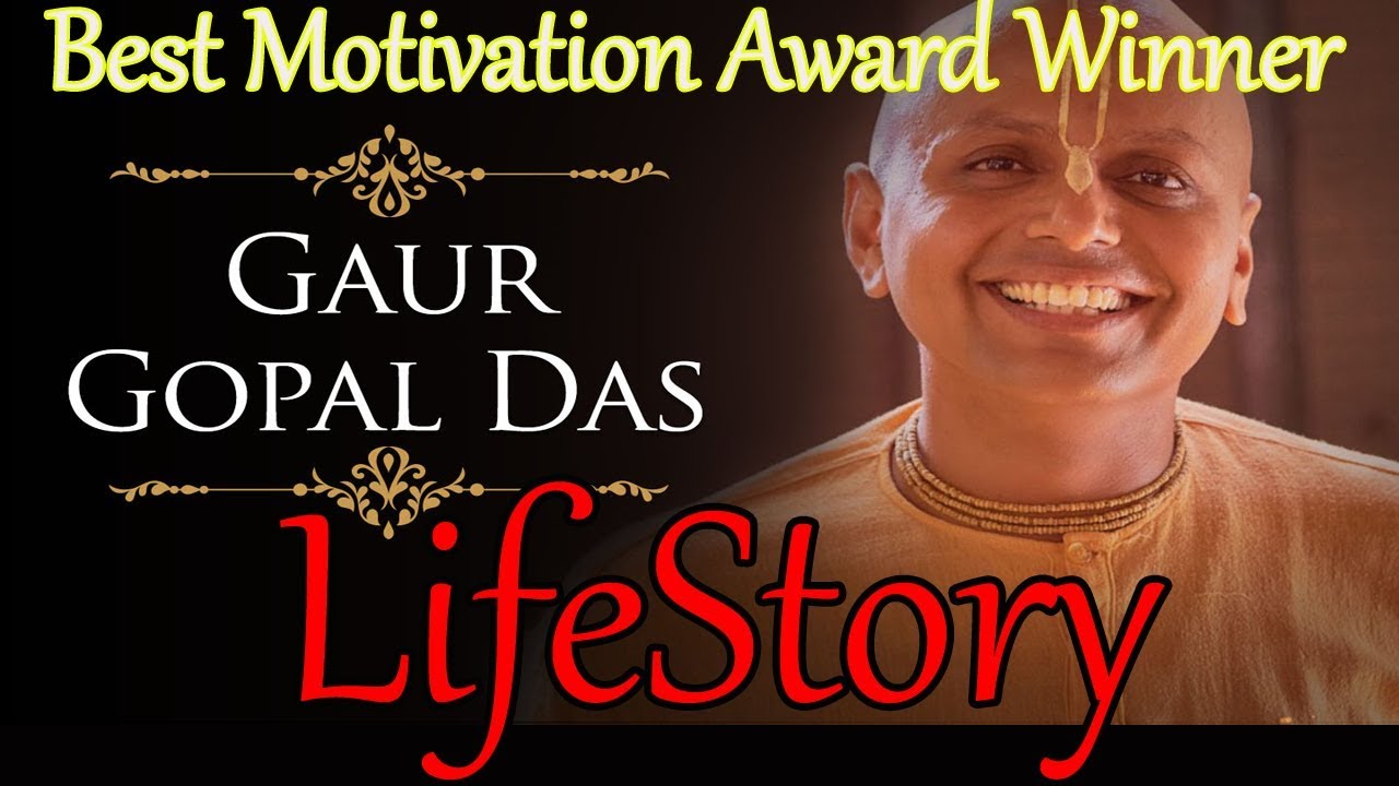 Lifestory of Gaur Gopal Das  | Best Motivation Speaker on Web