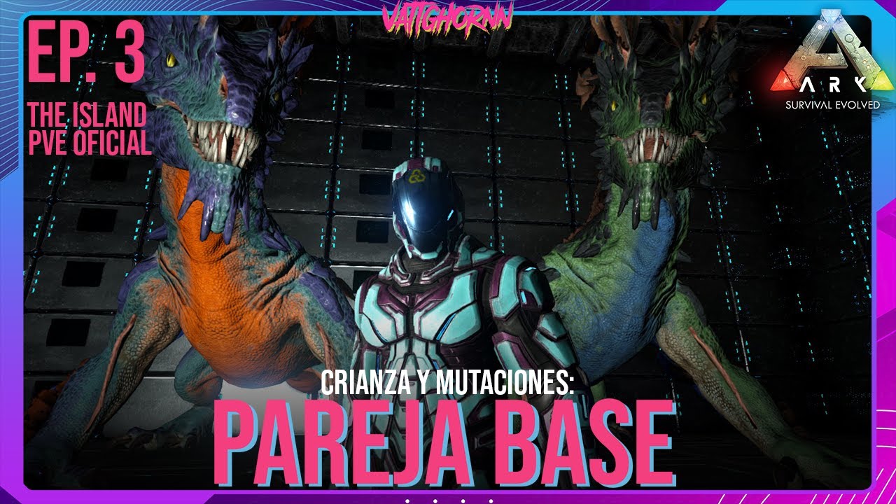 Crianza y Mutaciones: Como Conseguir la Pareja base | Ep. 3 | Ark PVE Oficial | #Vattghornn