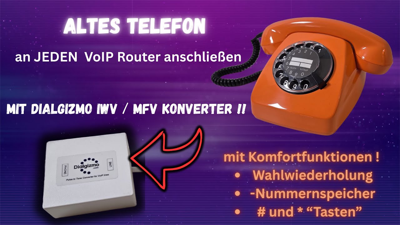 altes Telefon mit IWV/MFV Konverter an jeden VoIP Router anschlie&szlig;en, mit Dialgizmo, das kann jeder!