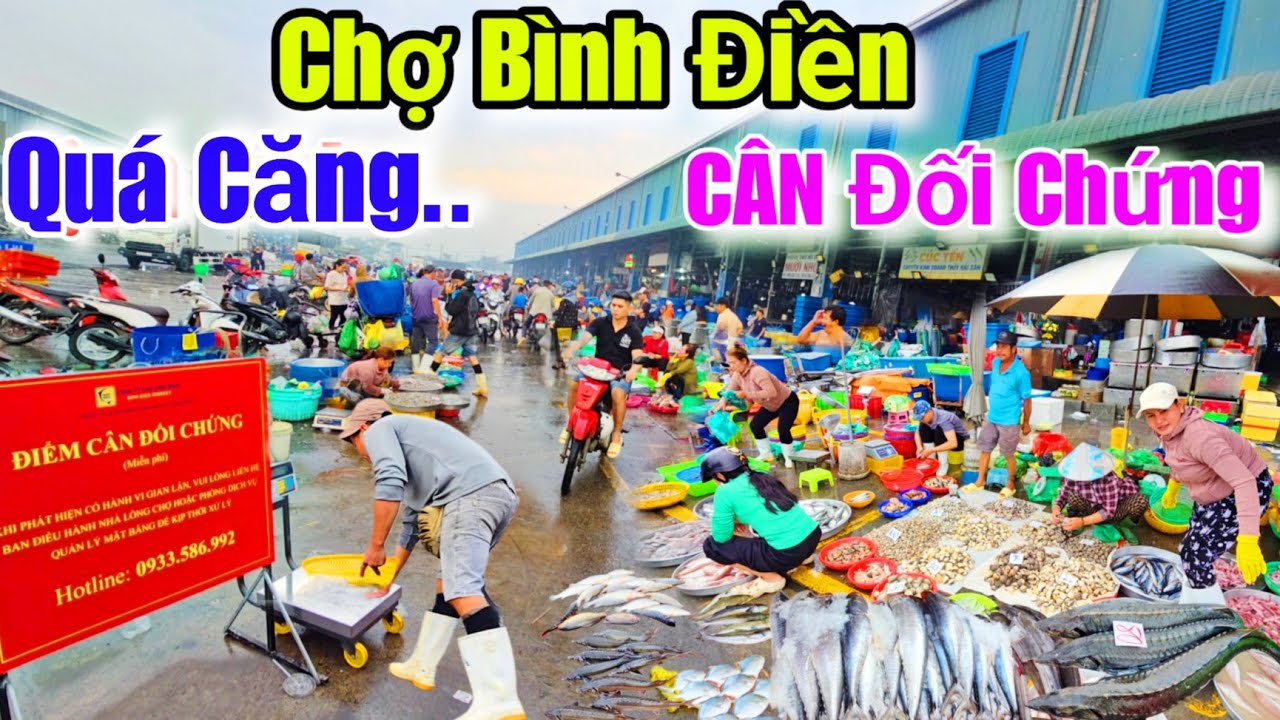 Chợ Bình Điền Kịch Tính..CÂN đối chứng 