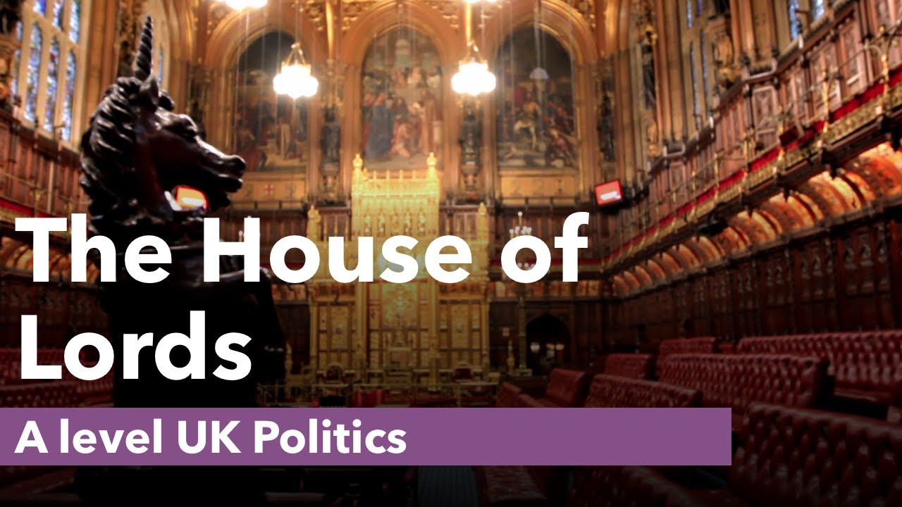 The House of Lords - A level Politics