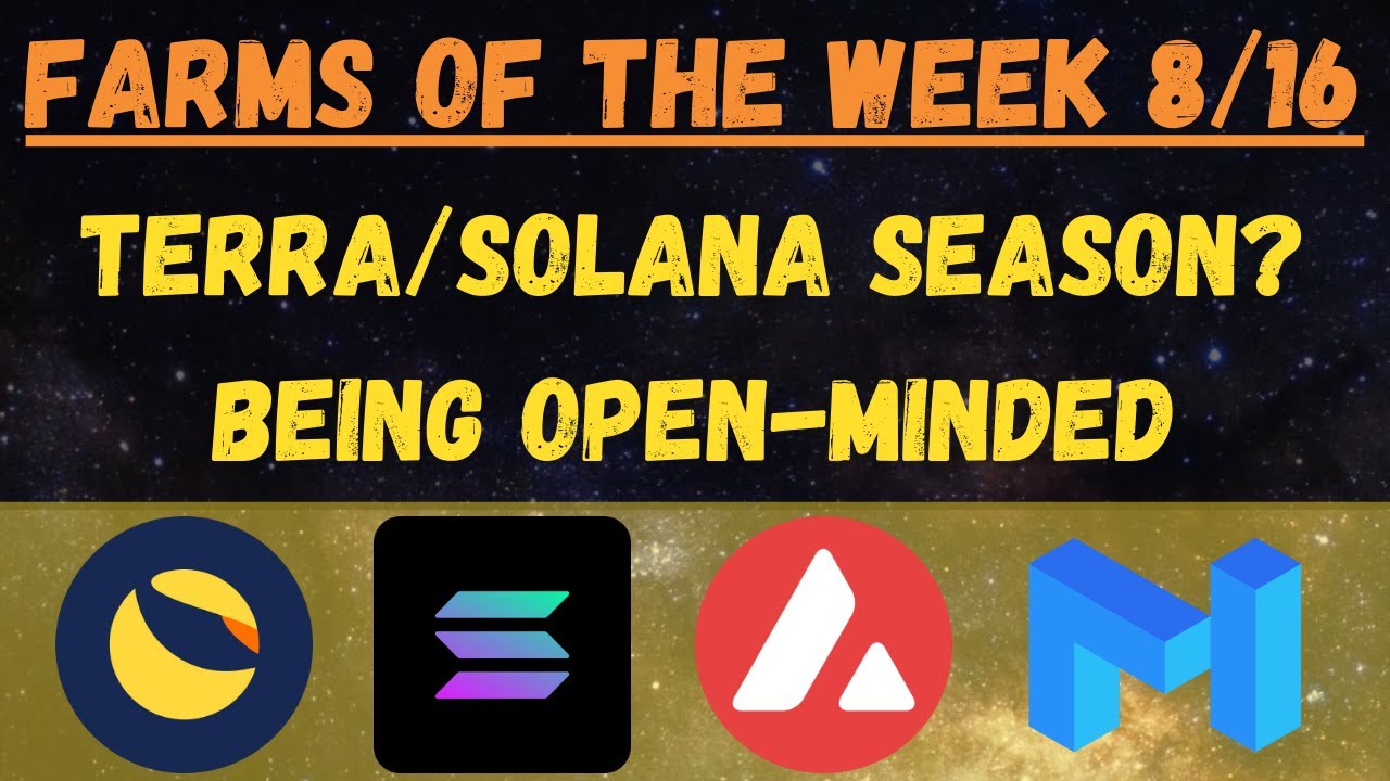 Farms of the Week: Terra and Solana SZN??? Other L1's Looking Good