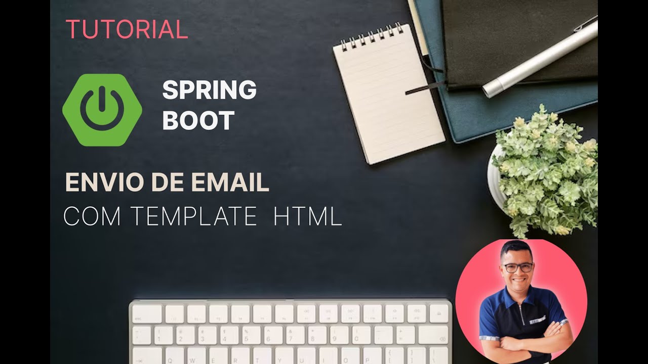 Como Enviar Emails Usando Spring Boot e JavaMail com Templates HTML