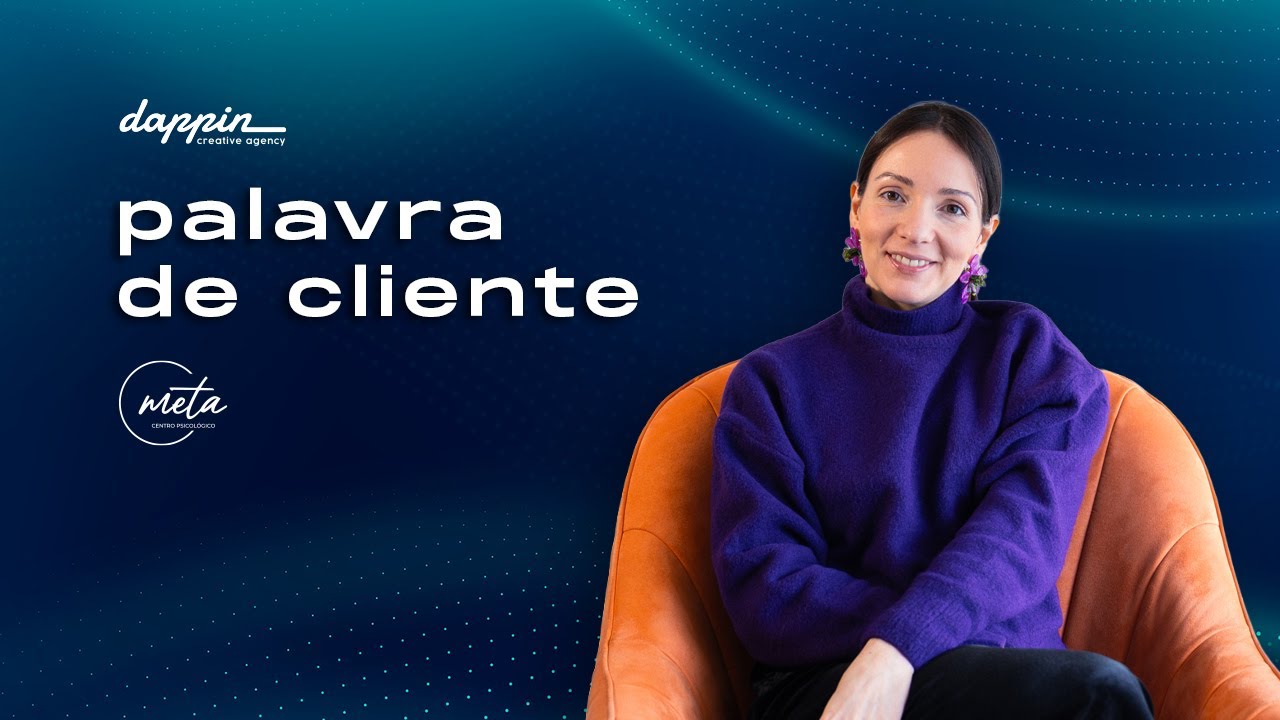 Palavra de Cliente: Meta - Centro psicológico | dappin - Creative Agency