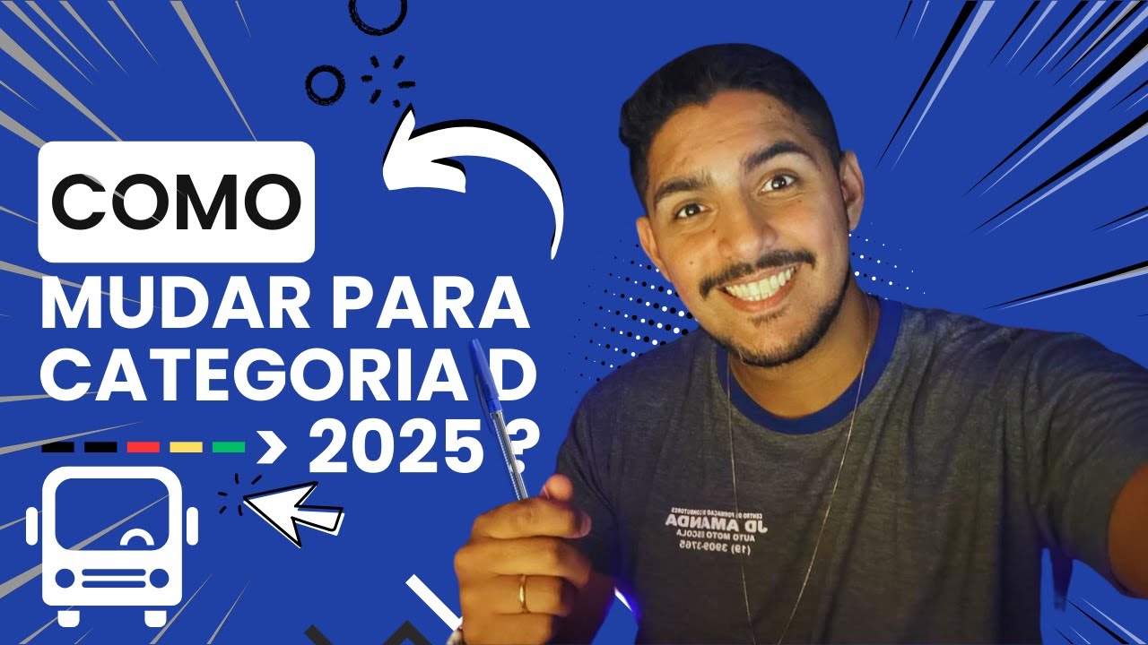 Entenda o processo para Mudança de Categoria B para D | CNH 2025