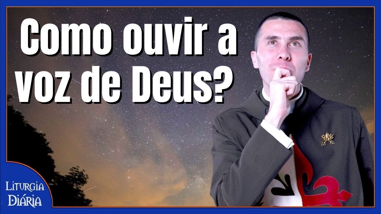 Como ouvir a voz de Deus? I Padre Rodrigo Fujiyama I Liturgia Di&aacute;ria (16 mar. 2023)