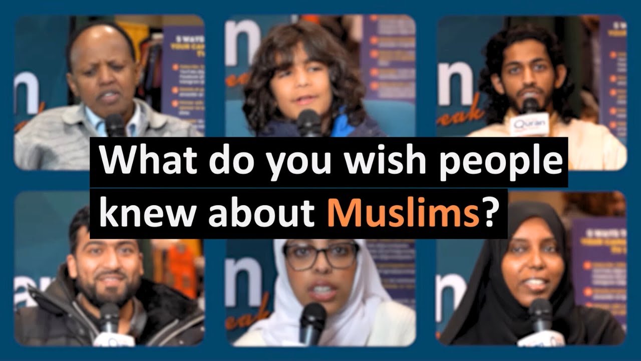 What Do You Wish People Knew About Muslims?