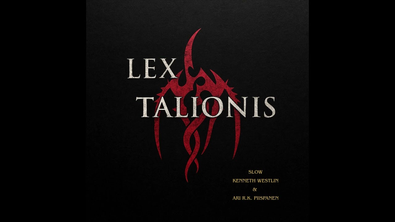 Lex Talionis - Slow
