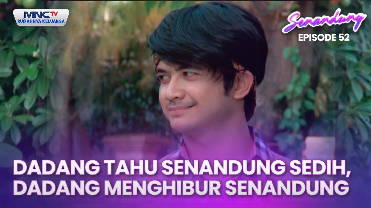 Dadang Tahu Senandung Sedih, Dadang Menghibur Senandung | SENANDUNG EPS 52