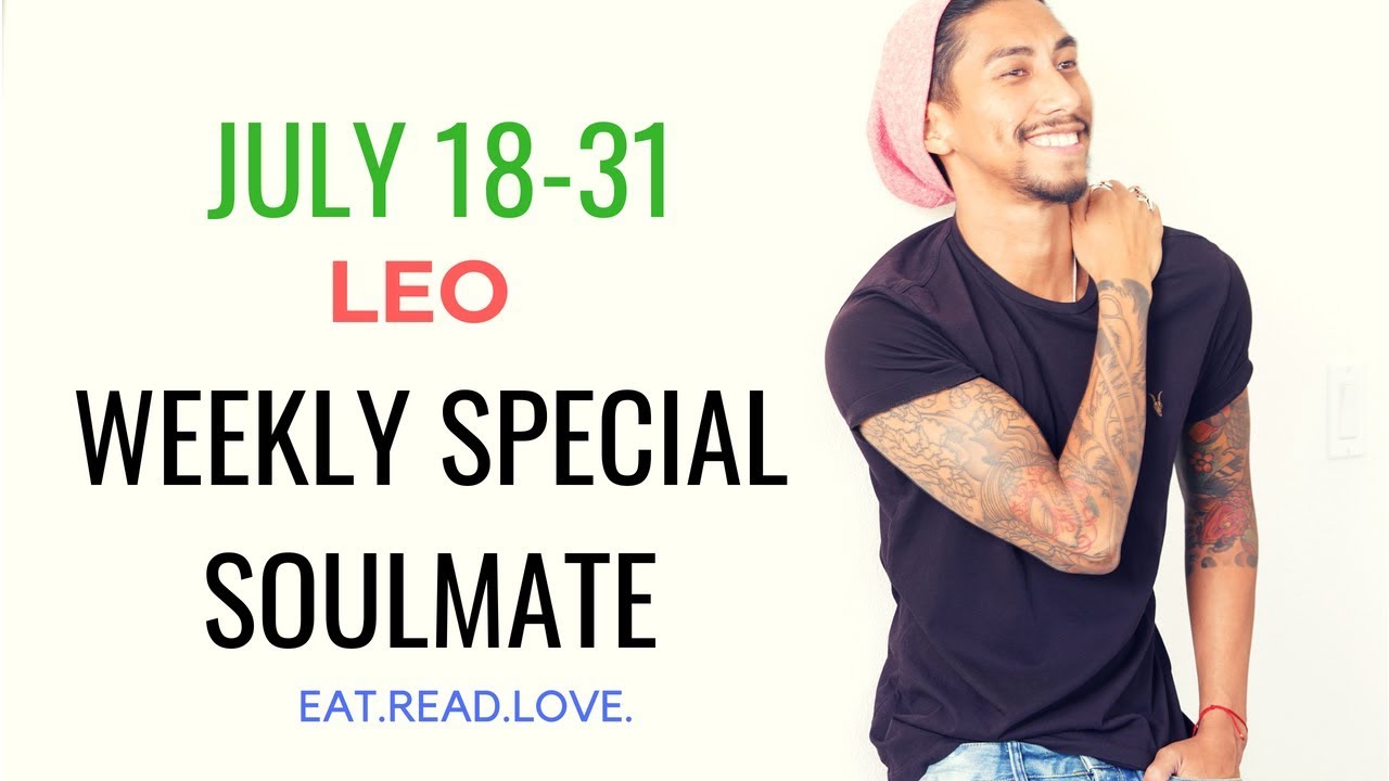 LEO SOULMATE “HOLD ON TIGHT!! TILL WHEN? MARK THE DATE” JULY 18 31 WEEKLY TAROT READING