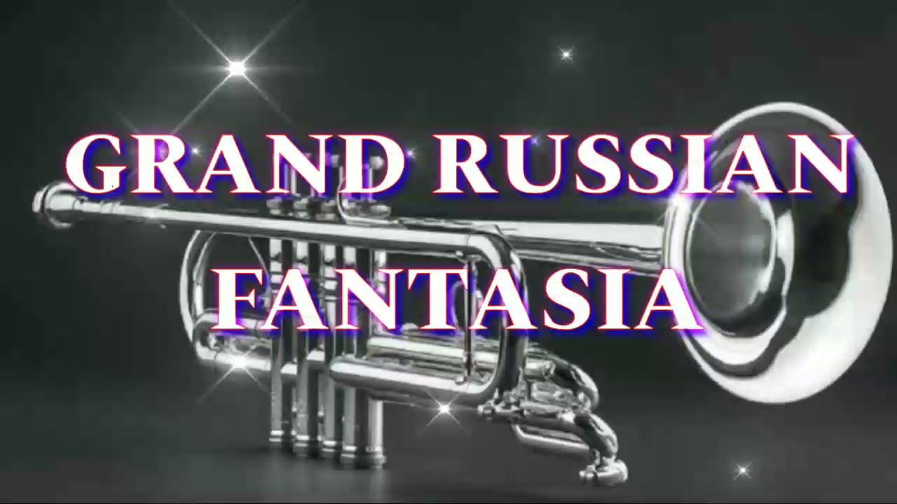 Grand Russian fantasia:theme and variations,backing tracks solo B♭ trumpet with piano accompaniment
